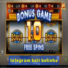 telegram beli belinha